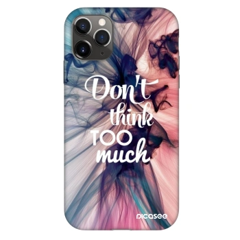 Maskica za Apple iPhone 11 Pro - Don't think TOO much