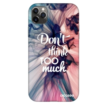 Maskica za Apple iPhone 11 Pro Max - Don't think TOO much
