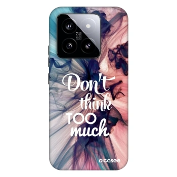Maskica za Xiaomi 14 - Don't think TOO much