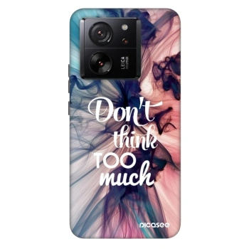 Maskica za Xiaomi 13T Pro - Don't think TOO much