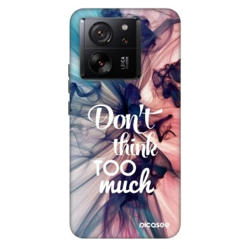 Maskica za Xiaomi 13T - Don't think TOO much