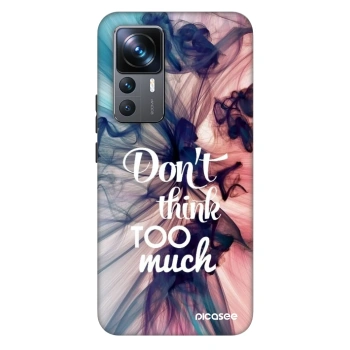 Maskica za Xiaomi 12T Pro - Don't think TOO much