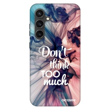 Maskica za Samsung Galaxy S24 FE S721B - Don't think TOO much