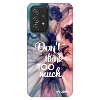 Maskica za Samsung Galaxy A52s 5G A528B - Don't think TOO much