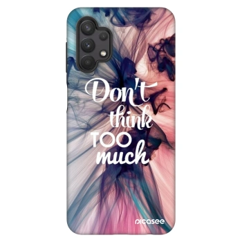 Maskica za Samsung Galaxy A32 5G A326B - Don't think TOO much