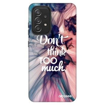 Maskica za Samsung Galaxy A52 5G A525F - Don't think TOO much