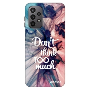 Maskica za Samsung Galaxy A23 A235F 4G - Don't think TOO much