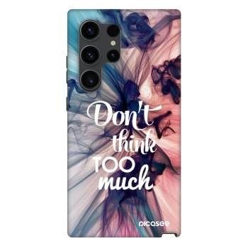 Maskica za Samsung Galaxy S24 Ultra S928B 5G - Don't think TOO much
