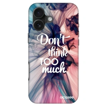 Maskica za Apple iPhone 16 - Don't think TOO much