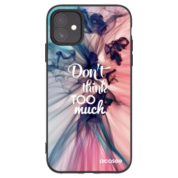 Picasee crna silikonska maskica za Apple iPhone 11 - Don't think TOO much