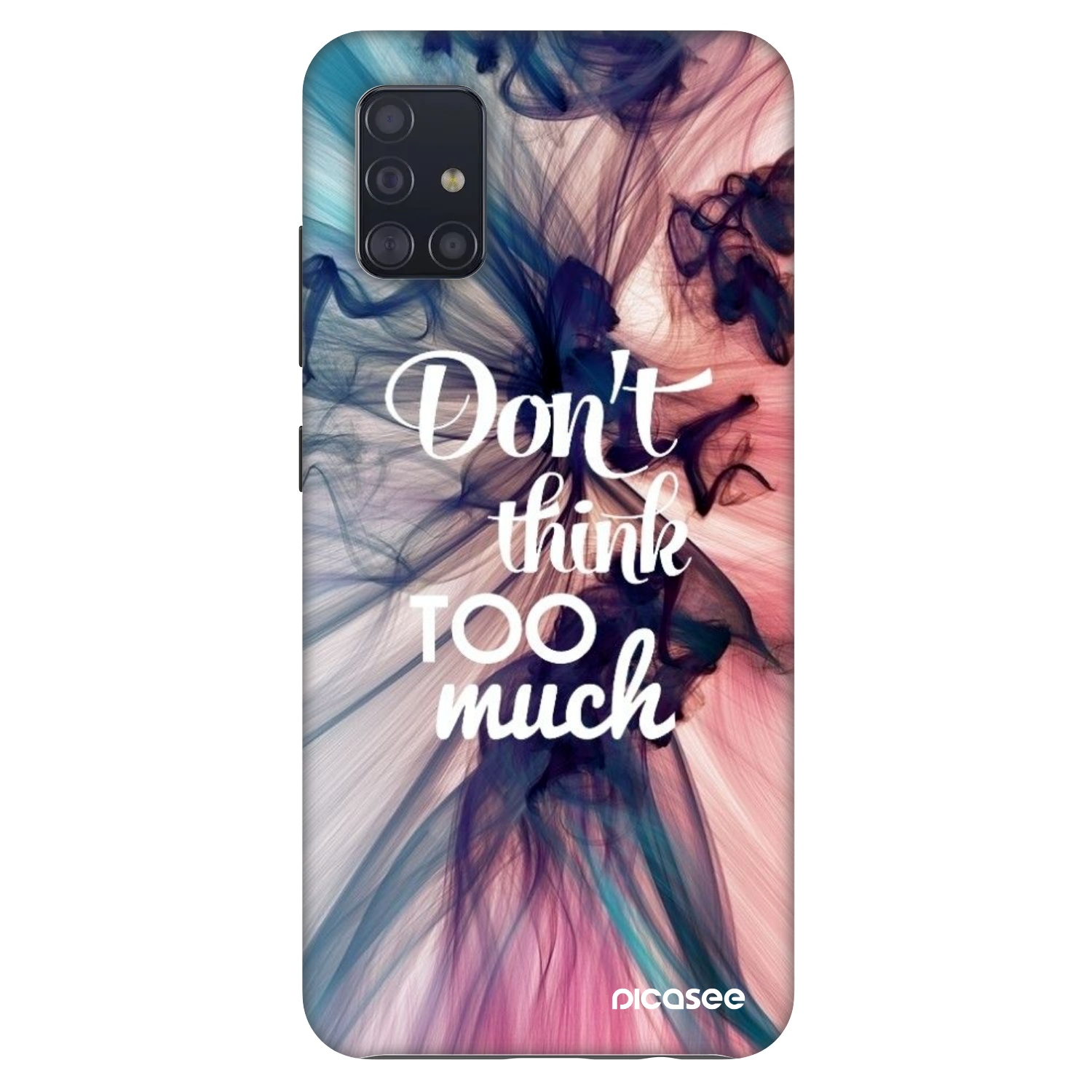 Picasee Fashion Case za Samsung Galaxy A51 A515F - Don't think TOO much