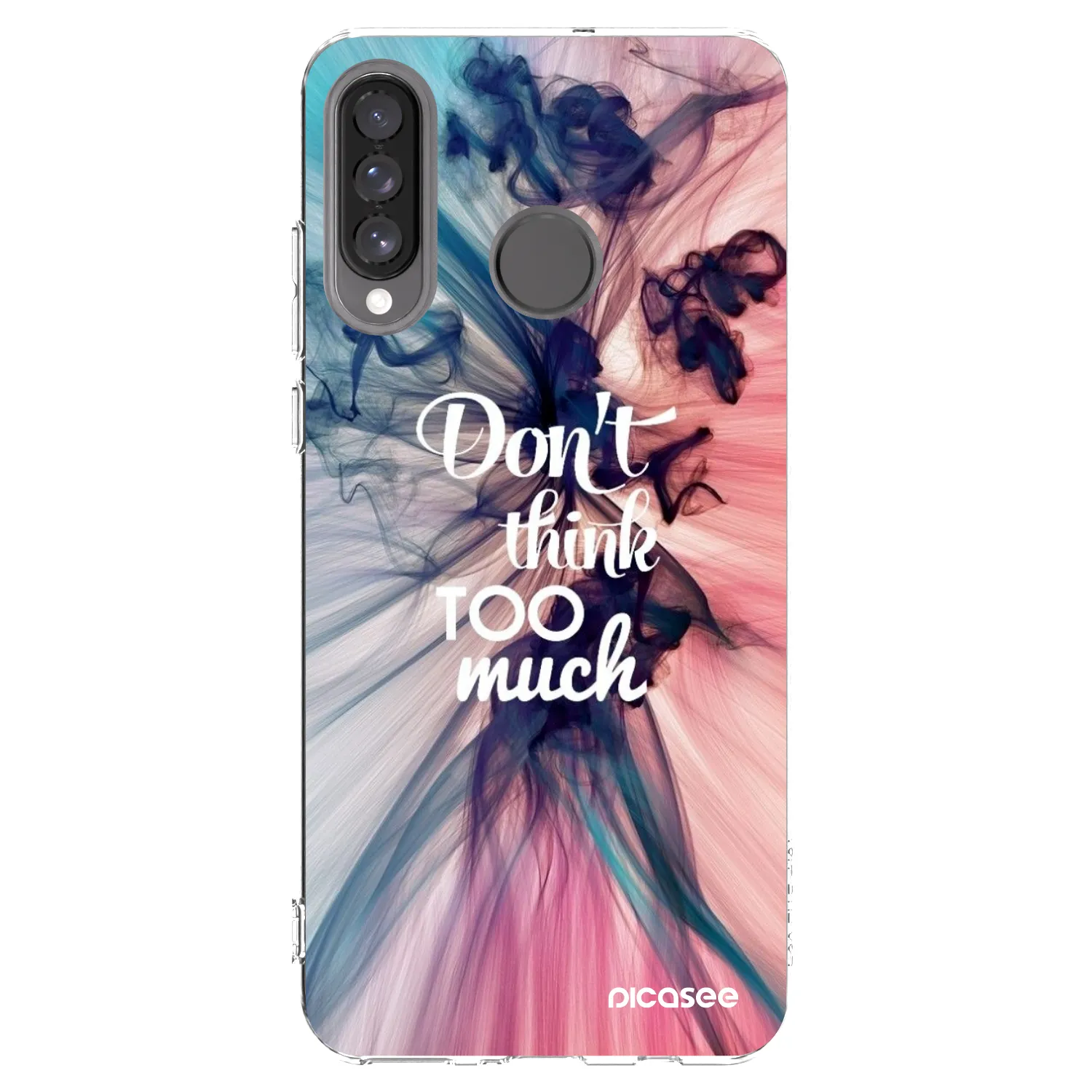 Picasee silikonska prozirna maskica za Huawei P30 Lite - Don't think TOO much