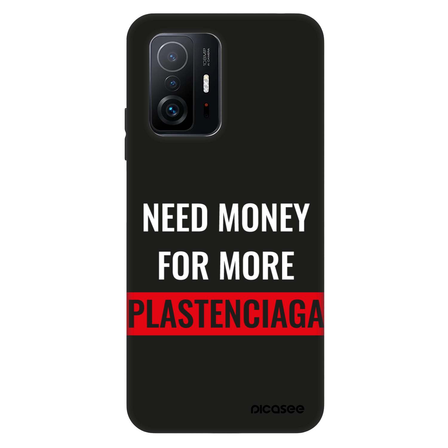 Picasee Fashion Case za Xiaomi 11T - More PLASTENCIAGA