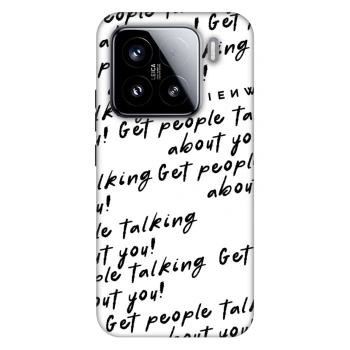 Maskica za Xiaomi 15 - GET PEOPLE TALK ABOUT YOU
