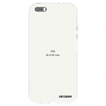 Picasee silikonska prozirna maskica za Apple iPhone 5/5S/SE - Girl, do it for you