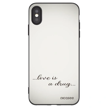Picasee crna silikonska maskica za Apple iPhone XS Max - Love is a drug
