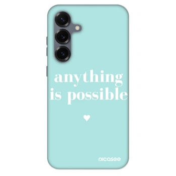 Maskica za Samsung Galaxy S25+ 5G - Anything is possible