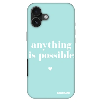 Maskica za Apple iPhone 16 Plus - Anything is possible